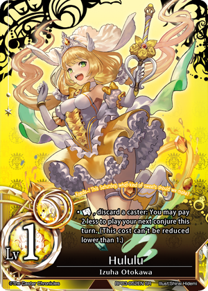 Hululu Card Number BP03-052EN Rarity SR Cost/Level 1 ATK/DEF Type Caster Race and Trait Illust Shirai Hidemi Expansion Booster Pack Vol. 3 ~ The New World Order Admissions Card Text